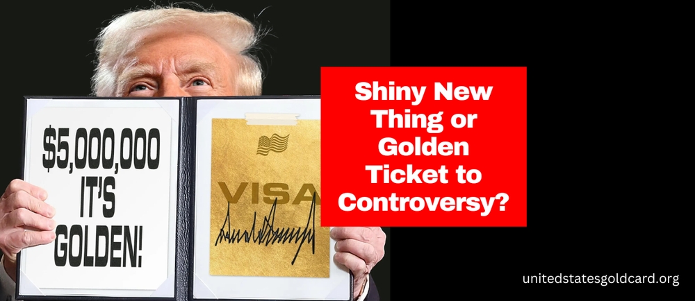 img of The Trump Gold Card Visa: A Shiny New Thing or a Golden Ticket to Controversy?